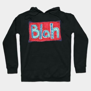 Blah (red version) Hoodie